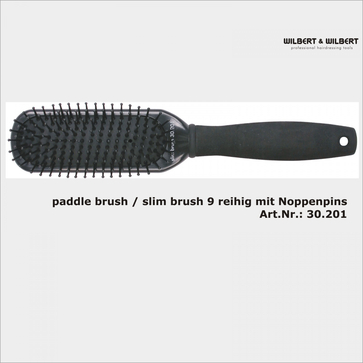 Wilbert&Wilbert  - Paddle Brush / Slim Brush - Art.Nr.:30.201